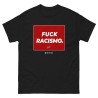 Fuck Racismo - Camiseta clásica